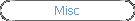 Misc