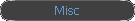 Misc